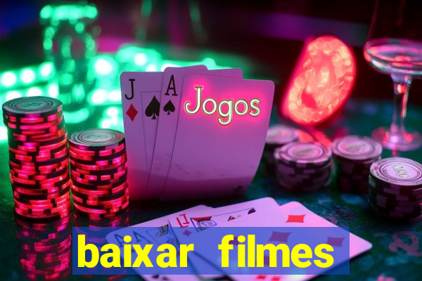 baixar filmes torrents dublados